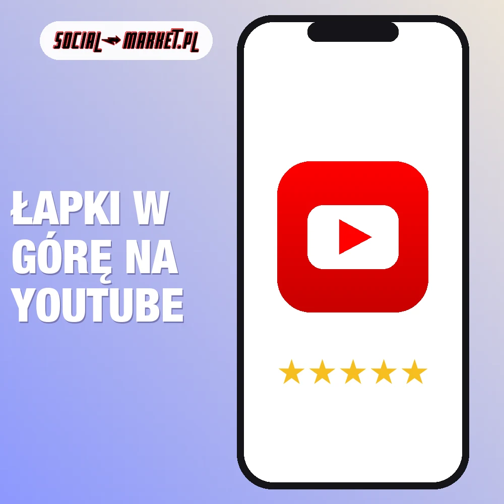 Łapki w górę na YouTube 1 Łapki w górę na YouTube, social-market.pl