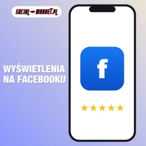 Wyświetlenia na Facebooku, social-market.pl