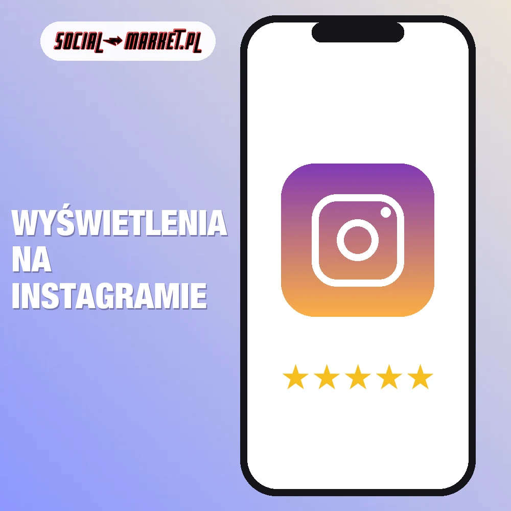 Wyświetlenia na Instagramie 1 Wyświetlenia na Instagramie, social-market.pl