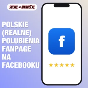 Polskie (realne) polubienia Fanpage na Facebooku, social-market.pl