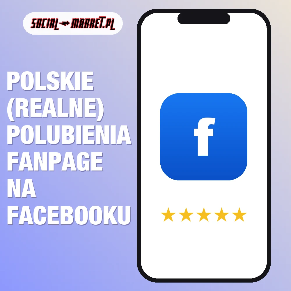 Polskie (realne) polubienia Fanpage na Facebooku 1 Polskie (realne) polubienia Fanpage na Facebooku, social-market.pl