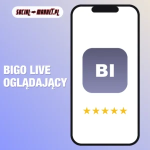 Bigo Live oglądający, social-market.pl