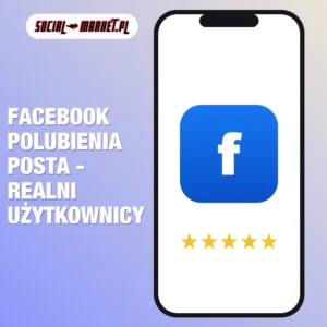 Facebook polubienia posta - realni użytkownicy, social-market.pl
