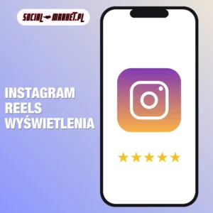 Instagram Reels Wyświetlenia, social-market.pl