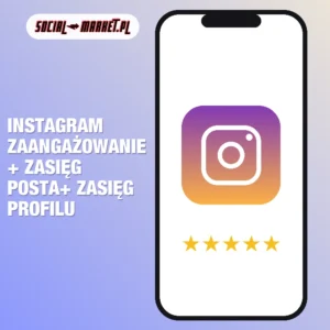 Instagram zaangażowanie + zasięg posta+ zasięg profilu, social-market.pl