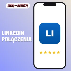 Linkedin połączenia, social-market.pl