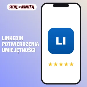 Linkedin potwierdzenia umiejętności, social-market.pl