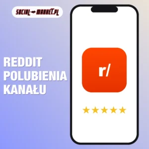 Reddit polubienia kanału, social-market.pl