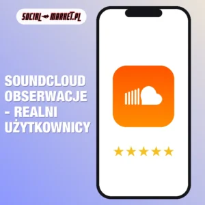 SoundCloud obserwacje - realni użytkownicy, social-market.pl