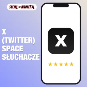 X (twitter) space słuchacze, social-market.pl