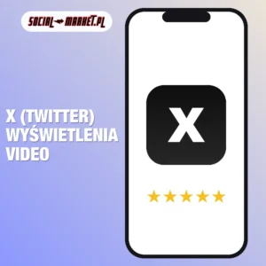 X (twitter) wyświetlenia video, social-market.pl