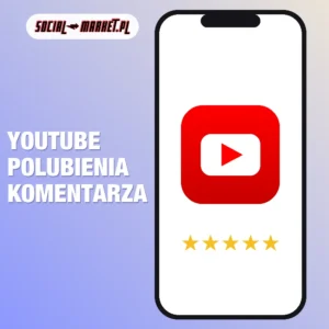 Youtube polubienia komentarza, social-market.pl