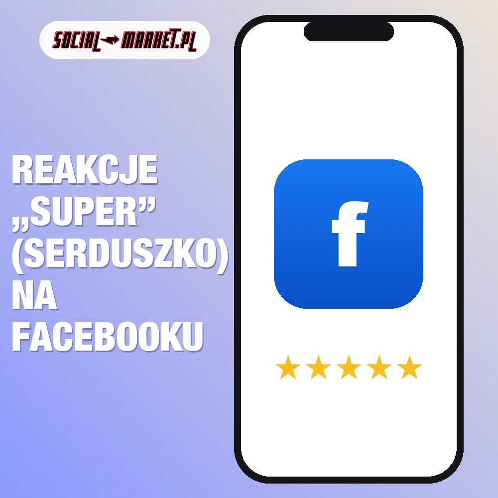 Reakcje „Super” (serduszko) na Facebooku 1 Reakcje „Super” (serduszko) na Facebooku, social-market.pl
