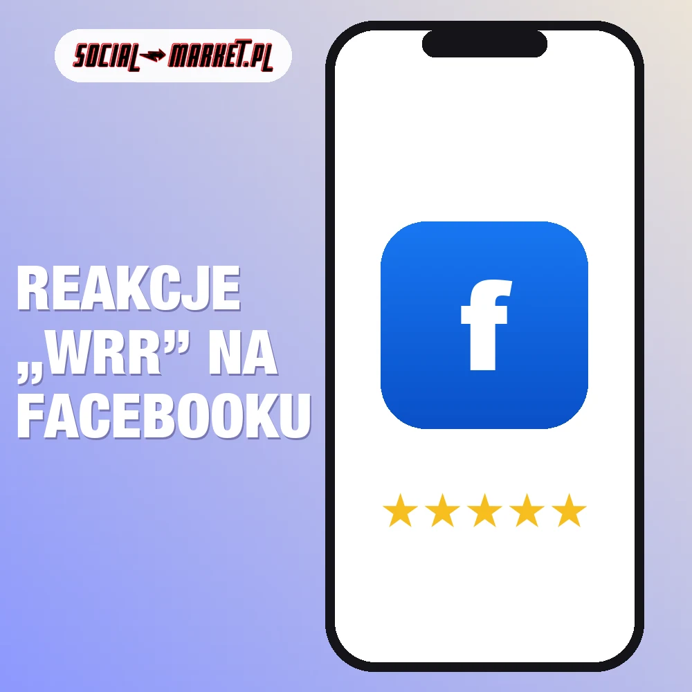 Reakcje „Wrr” na Facebooku 1 Reakcje „Wrr” na Facebooku, social-market.pl
