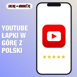 YouTube łapki w górę z Polski, social-market.pl