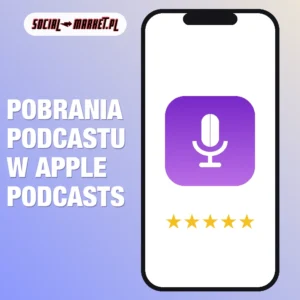 Pobrania podcastu w Apple Podcasts (5 ostatnich odcinków), social-market.pl