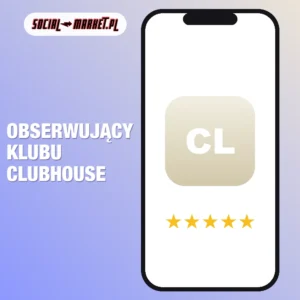 Obserwujący klubu Clubhouse (pakiety), social-market.pl