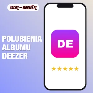 Polubienia albumu Deezer, social-market.pl