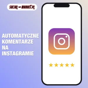 Automatyczne komentarze na Instagramie, social-market.pl
