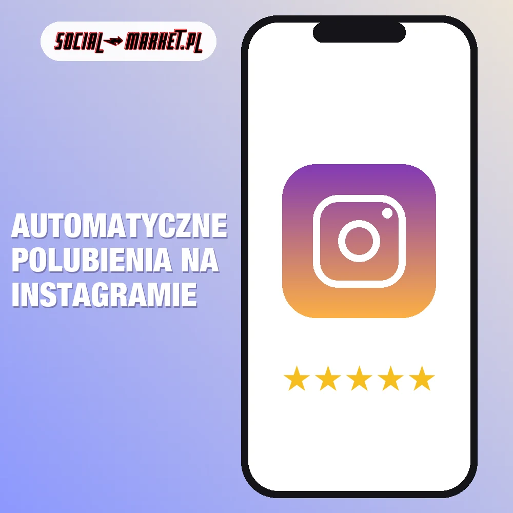 Automatyczne polubienia na Instagramie 1 Automatyczne polubienia na Instagramie, social-market.pl