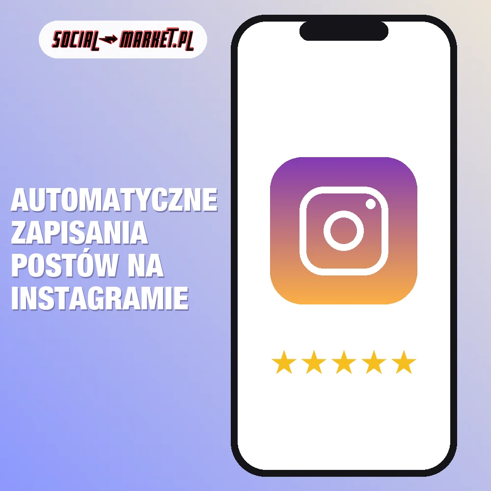 Automatyczne zapisania postów na Instagramie 1 Automatyczne zapisania postów na Instagramie, social-market.pl