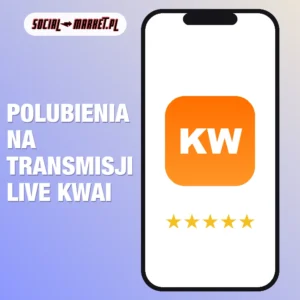 Polubienia na transmisji live Kwai, social-market.pl