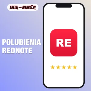 Polubienia RedNote (Xiaohongshu), social-market.pl