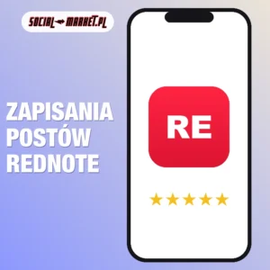 Zapisania postów RedNote (Xiaohongshu), social-market.pl