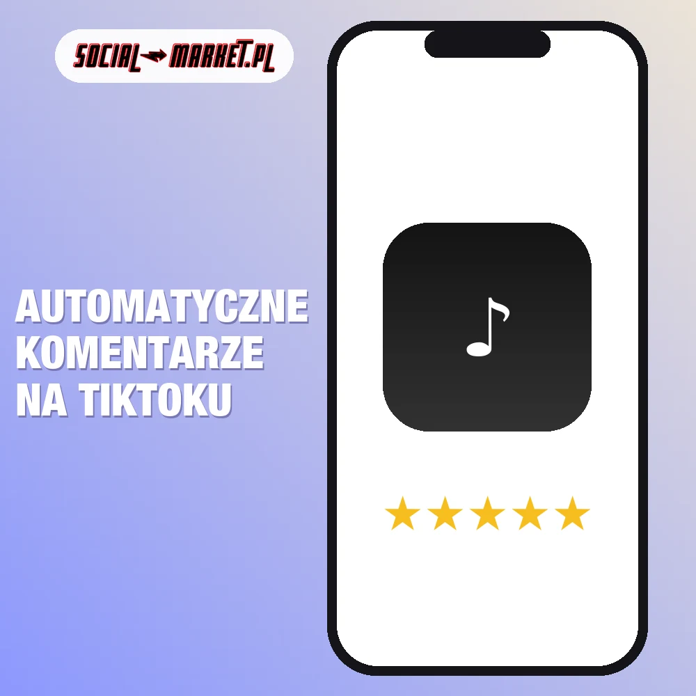 Automatyczne komentarze na TikToku 1 Automatyczne komentarze na TikToku, social-market.pl