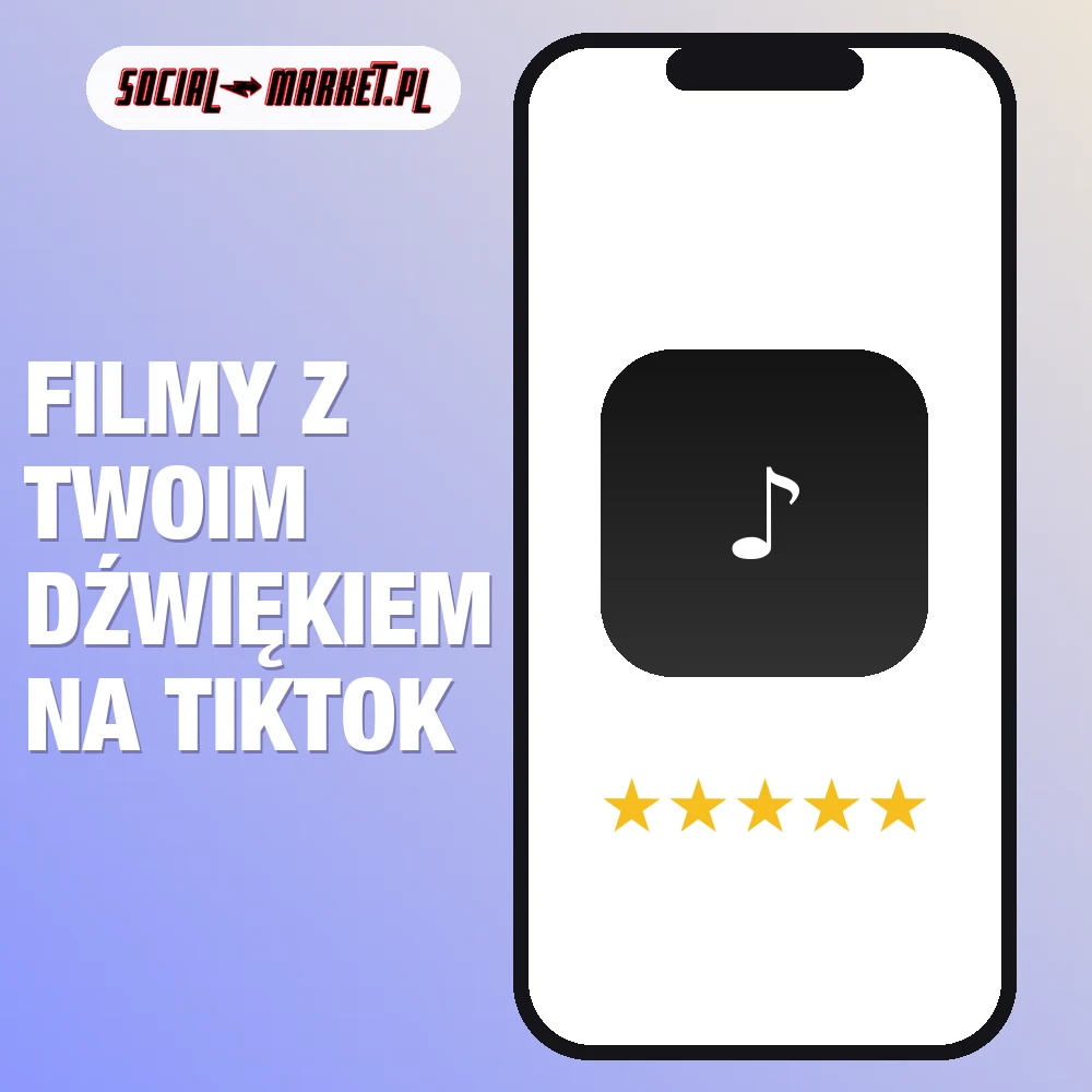 Filmy z Twoim dźwiękiem na TikTok 1 Filmy z Twoim dźwiękiem na TikTok, social-market.pl