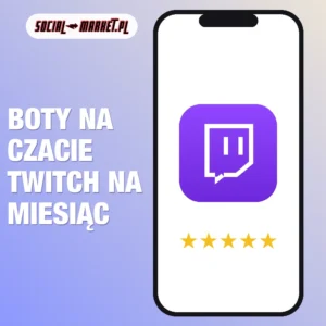 Boty na czacie Twitch na miesiąc, social-market.pl