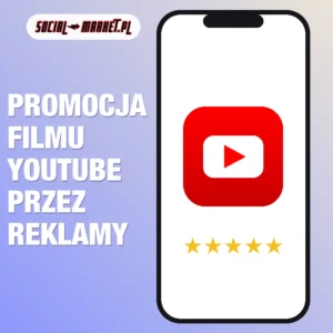 Promocja filmu YouTube przez reklamy, social-market.pl